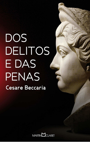 Dos delitos e das penas, de Beccaria, Cesare. Série Coleção a obra-prima de cada autor (48), vol. 48. Editora Martin Claret Ltda, capa mole em português, 2014