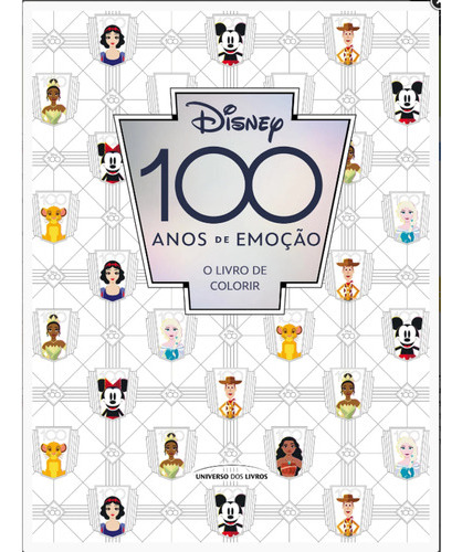 Disney 100 Anos De Emoção  O Livro De Colorir
