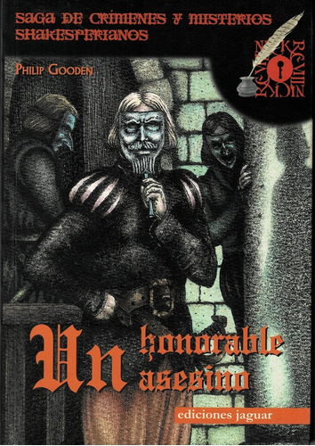 Un Honorable Asesino: Saga De Crimenes Y Misterios Shakesperianos, De Philip Gooden. Editorial Jaguar, Tapa Blanda En Español, 2005