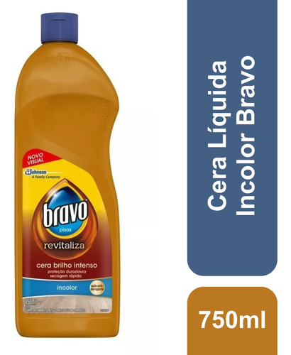 Cera Líquida Incolor Revitaliza Brilho Intenso 750ml Bravo