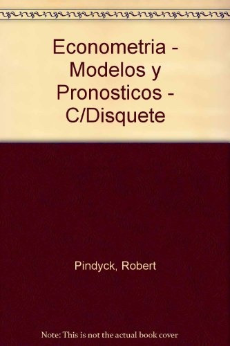 Econometría. Modelos Y Pronósticos.. - Robert S. Pindyck