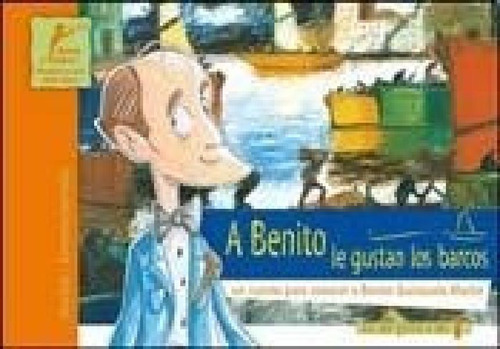 Libro - A Benito Le Gustan Los Barcos (coleccion Asi Me Gus