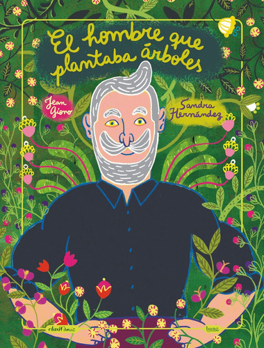 EL HOMBRE QUE PLANTABA ARBOLES, de HERNANDEZ, SANDRA. Editorial BANG EDICIONES en español