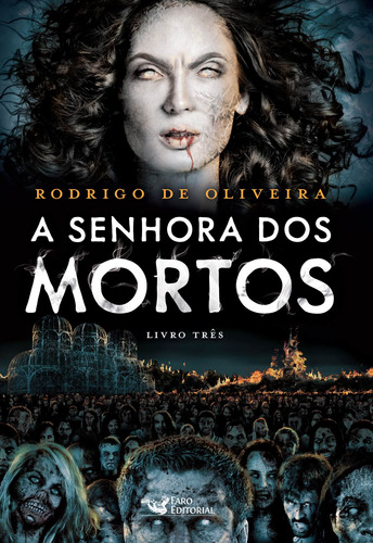 A senhora dos mortos, de Oliveira, Rodrigo de. Editora Faro Editorial Eireli, capa mole em português, 2015