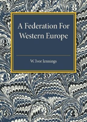 Libro A Federation For Western Europe - W. Ivor Jennings
