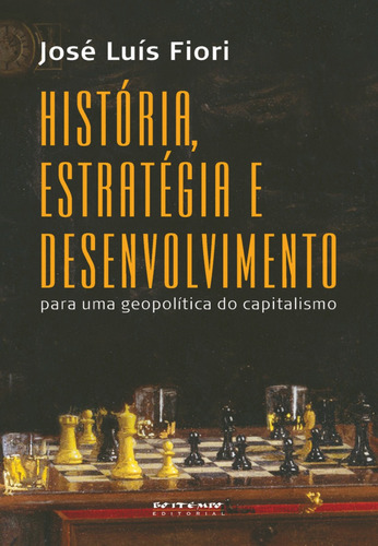 História, estratégia e desenvolvimento: Para uma geopolítica do capitalismo, de Fiori, José Luís. Editora Jinkings editores associados LTDA-EPP, capa mole em português, 2015