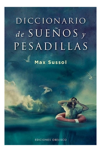 Diccionario De Sueños Y Pesadillas - Max Sussol - Obelisco