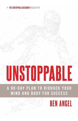 Unstoppable: A 90-day Plan To Biohack Your Mind And Body Fo, De Sin Especificar. Editorial Entrepreneur Press (october 30, 2018), Tapa Blanda En Inglés, 2020