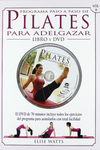 Programa Paso A Paso De Pilates Para Adelgazar / Incluye Dvd, De Watts(028664). Editorial Tutor, Tapa Dura En Español, 2011
