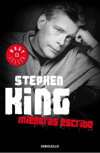 Mientras escribo, de King, Stephen. Serie Bestseller Editorial Debolsillo, tapa blanda en español, 2013