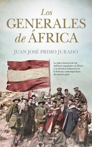 Los generales de ÃÂfrica, de Primo Jurado, Juan José. Editorial Almuzara, tapa blanda en español