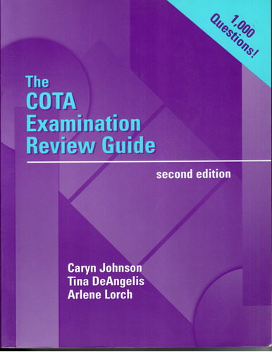 The Cota Examination Review Guide 1,000 Questions!