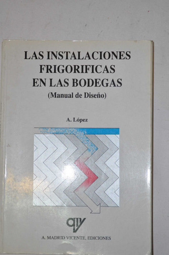 Libro Las Instalaciones Frigorâ¡ficas En Las Bodegas - Lo...