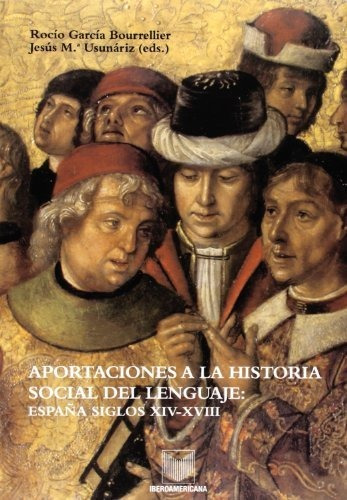 Libro Aportaciones A La Historia Social Del Lengua  De Garci