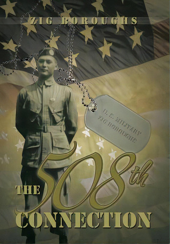 The 508th Connection, De Boroughs, Zig. Editorial Xlibris Corp, Tapa Dura En Inglés