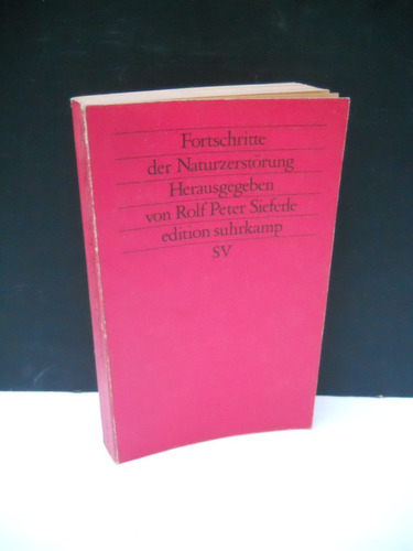 Fortschritte Naturzerstörung - Sieferle - Libro En Alemán