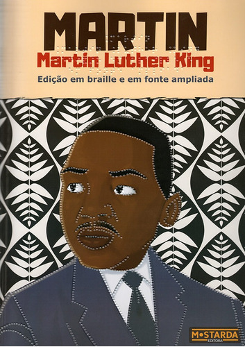 Martin - Martin Luther King: Edição Em Braille E Em Fonte Ampliada, De Gabriela Bauerfeldt. Mostarda Editora, Capa Mole, Edição 1 Em Português