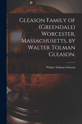 Libro Gleason Family Of (greendale) Worcester, Massachuse...