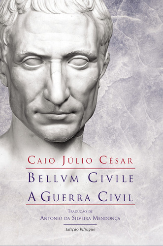 A guerra civil, de César, Caio Júlio. Editora Estação Liberdade, capa mole em latín/português, 1999