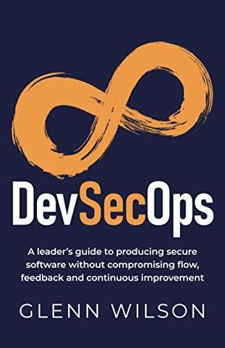 Book : Devsecops A Leader S Guide To Producing Secure...