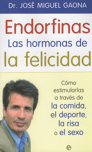 Libro Endorfinas: Las Hormonas De La Felicidad -