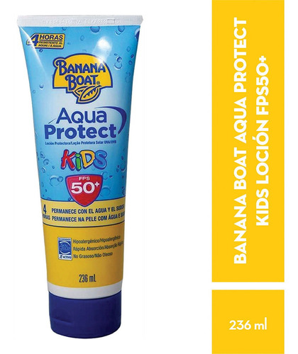 Protector Solar Infantil Banana Boat Aqua Protect Kids Fps 50+ 4 Horas 236ml