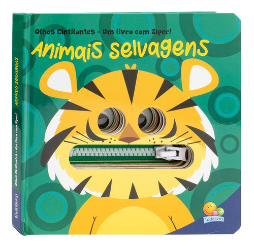 Livro Olhos Cintilantes - Um Livro Com Zíper: Animais Selvag