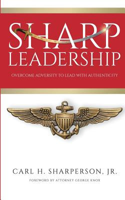 Libro Sharp Leadership: Overcome Adversity To Lead With A...
