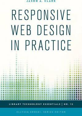 Libro Responsive Web Design In Practice - Jason A. Clark