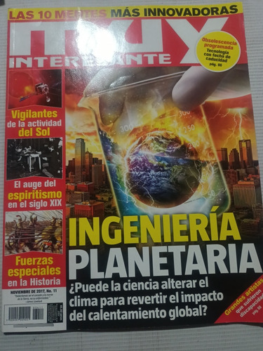 Revista Muy Interesante Noviembre 2017 Ingeniería Planetaria