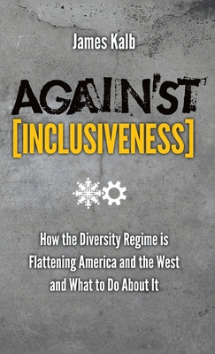 Libro Against Inclusiveness: How The Diversity Regime Is ...