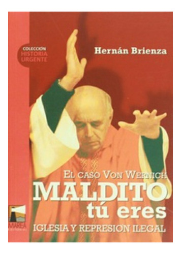 Maldito Tu Eres - Hernán Brienza