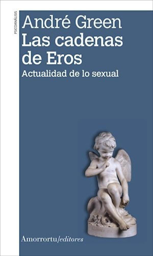 Libro - Cadenas De Eros Actualidad De Lo Sexual (psicoanali