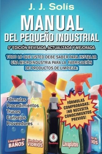 Libro : Manual Del Pequeño Industrial: Formulas, Procedi...