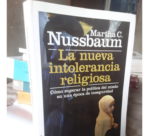 La Nueva Intolerecia Religiosa  Martha Nussbaun Libro