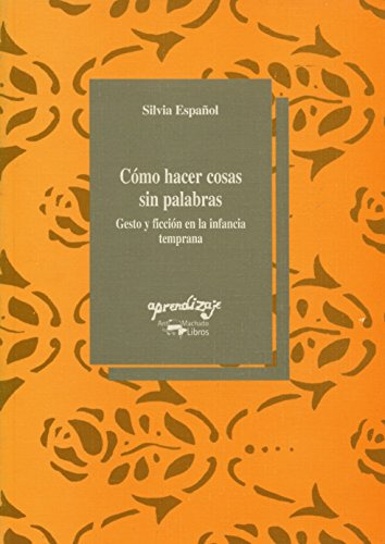 Libro Como Hacer Cosas Sin Palabras De  Silvia Español Grupo