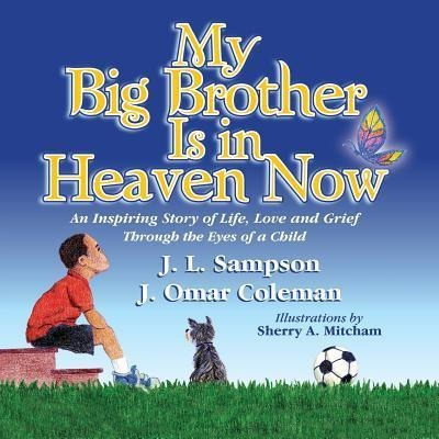 Libro My Big Brother Is In Heaven Now : An Inspiring Stor...