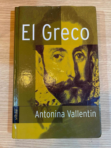 Libro El Greco De Antonina Vallentin. Vitae.