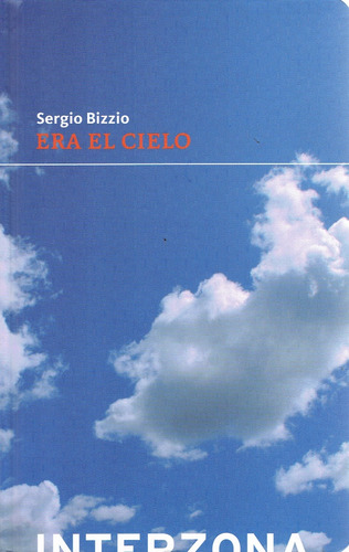 Era El Cielo - Sergio Bizzio