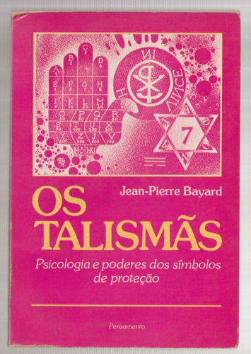 Os Talismãs De Jean- Pierre Bayard, Editora Pensamento, Capa Mole Em Português 1976