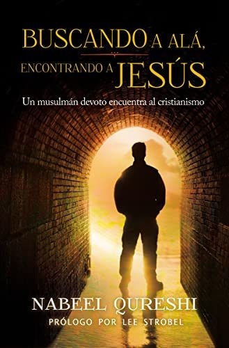 Libro : Buscando A Ala, Encontrando A Jesus Un Musulman...