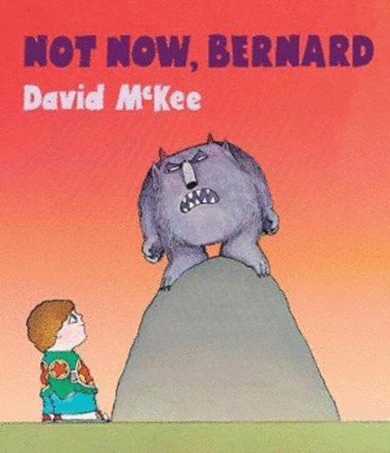 Libro Not Now, Bernard