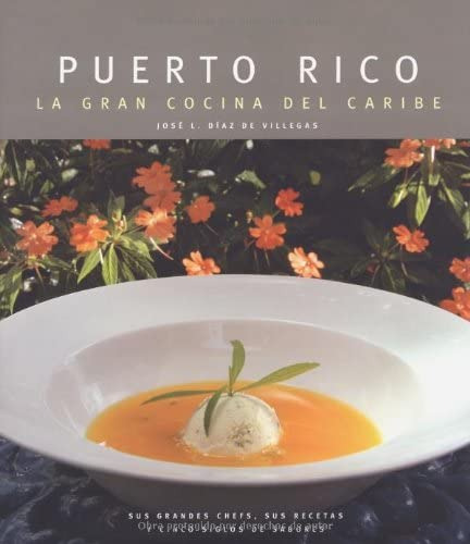 Libro: Puerto Rico: La Gran Cocina Del Caribe (spanish Editi