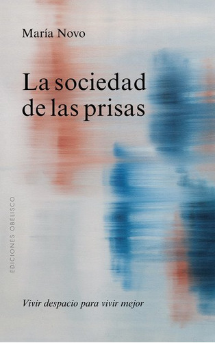 Libro La Sociedad De Las Prisas - María Novo