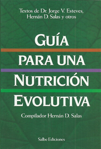 Guia Para Una Nutricion Evolutiva, De Salas, Esteves. Editorial Salbe Ediciones, Tapa Blanda, Edición 1 En Español, 2009