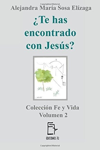 ?te Has Encontrado Con Jesus?