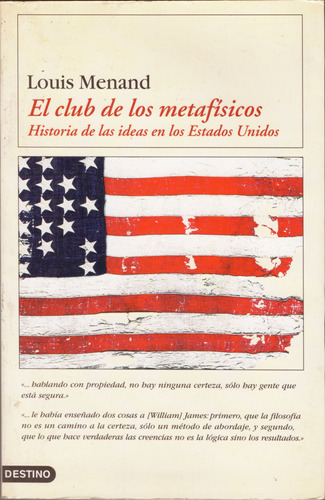 El Club De Los Metafísicos- Louis Menand ( Impecable Estado)