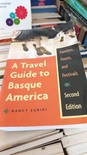 A Travel Guide To Basque America Nancy Zubiri En Ingles