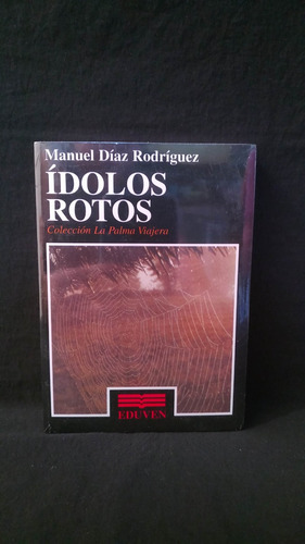 Manuel Diaz Rodriguez - Idolos Rotos 