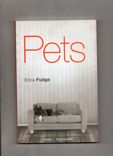 Pets   -  Erica Fudge  -